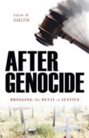 After Genocide: Bringing the Devil to Justice 1591026849 Book Cover