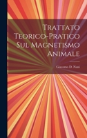 Trattato Teorico-pratico Sul Magnetismo Animale 1022422847 Book Cover