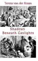 Shadows Beneath Gaslights 1652094571 Book Cover