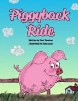 Piggyback Ride! 1790395267 Book Cover
