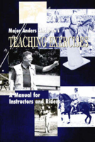 Major Anders Lindgren's Teaching Exercises: A Manual for Instructors and Riders (The Masters of Horsemanship Series, Bk. 3) 0939481537 Book Cover