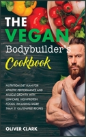 Plant-Based Diet for Athletes and Bodybuilders: Quick and Easy High-Protein Plant-Based Recipes for Bodybuilders and Athletes To Muscle Growth, Maintaining, Health and Energy. 1801857512 Book Cover