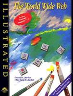 World Wide Web - Illustrated (Featuring Netscape 1.1), Incl. Online Companion, Files 0760035040 Book Cover