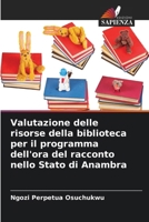 Valutazione delle risorse della biblioteca per il programma dell'ora del racconto nello Stato di Anambra (Italian Edition) 6207927052 Book Cover