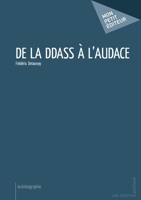 De la DDASS à l'audace (French Edition) 2748360281 Book Cover