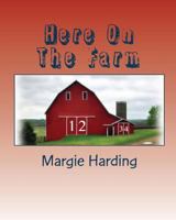 Here on the Farm 0692415637 Book Cover