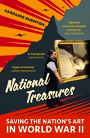 National Treasures: Saving The Nation's Art in World War II 1529387450 Book Cover