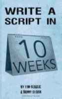 Write a Script in 10 Weeks 197909134X Book Cover