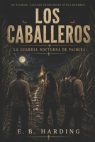 Los Caballeros: The Palmira Night Watch B0H2QH15JV Book Cover