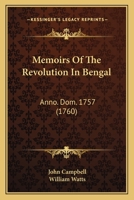 Memoirs of the Revolution in Bengal, Anno. Dom. 1757; 9354782582 Book Cover