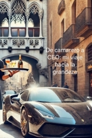 De camarero a CEO: mi viaje hacia la grandeza (Spanish Edition) B0DV8F5RTZ Book Cover