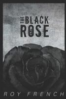 The Black Rose 1729034012 Book Cover