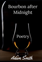 Bourbon after Midnight Poetry 1655055526 Book Cover
