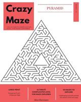 Pyramid Crazy Maze: The Ultimate Complicated Level for Maze Explorer, Large Print, 1 Puzzle per Page 1547268735 Book Cover