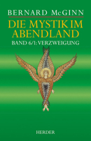 Die Mystik Im Abendland: Band 6/1: Verzweigung. Protestantische Mystik 1500-1650 3451378523 Book Cover