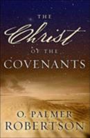 Christ of The Covenants 0875524184 Book Cover