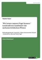 Wir lernen unseren Vogel kennen. Lesekonferenz kombiniert mit sachunterrichtlichem Wissen: F�cher�bergreifender Unterricht 3. Klasse Sachunterricht Deutsch - Lesekonferenz �ber das Thema V�gel 3656580464 Book Cover