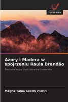 Azory i Madera w spojrzeniu Raula Brandão (Polish Edition) 6209411576 Book Cover
