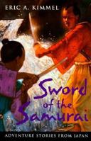 Sword of the Samurai: Adventure Stories from Japan (Trophy Chapter Books) 0064421317 Book Cover