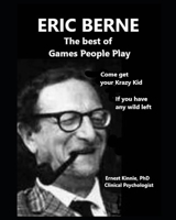 Eric Berne the Best of Games People Play 1796229083 Book Cover