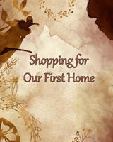 Shopping for Our First Home: A Checklist for Purchasing 1095796437 Book Cover