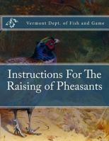 Instructions For The Raising of Pheasants 1983983136 Book Cover