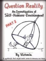 Question Reality: An Investigation Of Self Humans Environment / Part 2 Global Distribution 1435720598 Book Cover