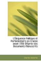 L'�loquence Politique Et Parlementaire En France Avant 1789 0469098465 Book Cover
