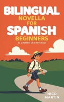 El Camino de Santiago: Bilingual Novella for Spanish Beginners (A1–A2) B0GC4QJV15 Book Cover