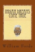 Indian Dreams Come True 1502985179 Book Cover