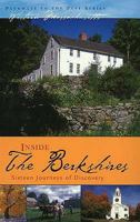 Inside The Berkshires: Sixteen Journeys of Discovery (Pathways to the Past) 0976350076 Book Cover