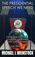 The Presidential Speech We Need 0578596296 Book Cover