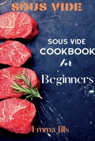 Sous Vide CookBook For Beginners 1801128103 Book Cover