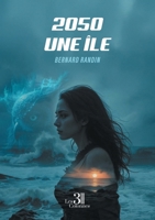 2050 une île B0FS1DB4KV Book Cover