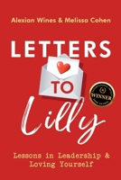Letters to Lilly : Lessons in Leadership & Loving Yourself 1968318399 Book Cover