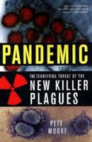 Pandemic: The Terrifying Threat of the New Killer Plagues 0806528184 Book Cover
