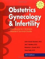 Obstetrics, Gynecology and Infertility: Handbook for Clinicians (Resident Survival Guide)