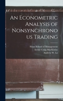 An Econometric Analysis of Nonsynchronous Trading 1017741484 Book Cover