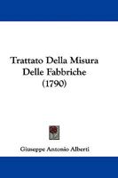 Trattato Della Misura Delle Fabbriche 1104512637 Book Cover