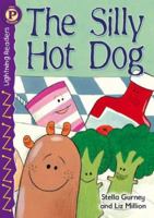 The Silly Hot Dog, Level P (Lightning Readers) 0769641954 Book Cover