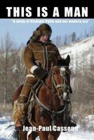 This Is a Man "A Study of Vladimir Putin and Our Modern Era" 1534866787 Book Cover