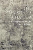 The Christian's Charter 1502302950 Book Cover