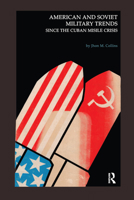 American and Soviet Military Trends since the Cuban Missile Crisis 0892060034 Book Cover