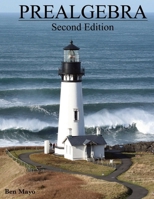 Prealgebra: Second Edition (Math with Mayo) B0FKC1BFQ9 Book Cover