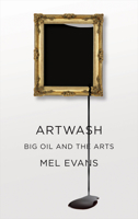 Artwash: Big Oil and the Arts 0745335888 Book Cover