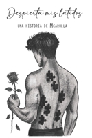 Despierta mis latidos (Spanish Edition) B0GLGZYYS6 Book Cover