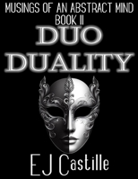 Duo Duality (Musings of An Abstract Mind) B0CKBBMVMZ Book Cover