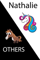 Nathalie VS OTHERS ( unicorn ): Personal Name unicorn notebook - Cute Notebook for Girls With Unicorn, Thoughtful Cool Present for Nathalie ( Nathalie notebook): Unicorn Personalized Notebooks For Gir 1654328162 Book Cover