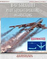 B-47 Stratojet Pilot's Flight Operating Instructions 1935700545 Book Cover