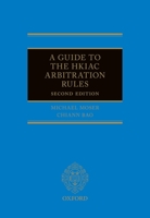 A Guide to the Hkiac Arbitration Rules 2nd Edition 0198853165 Book Cover